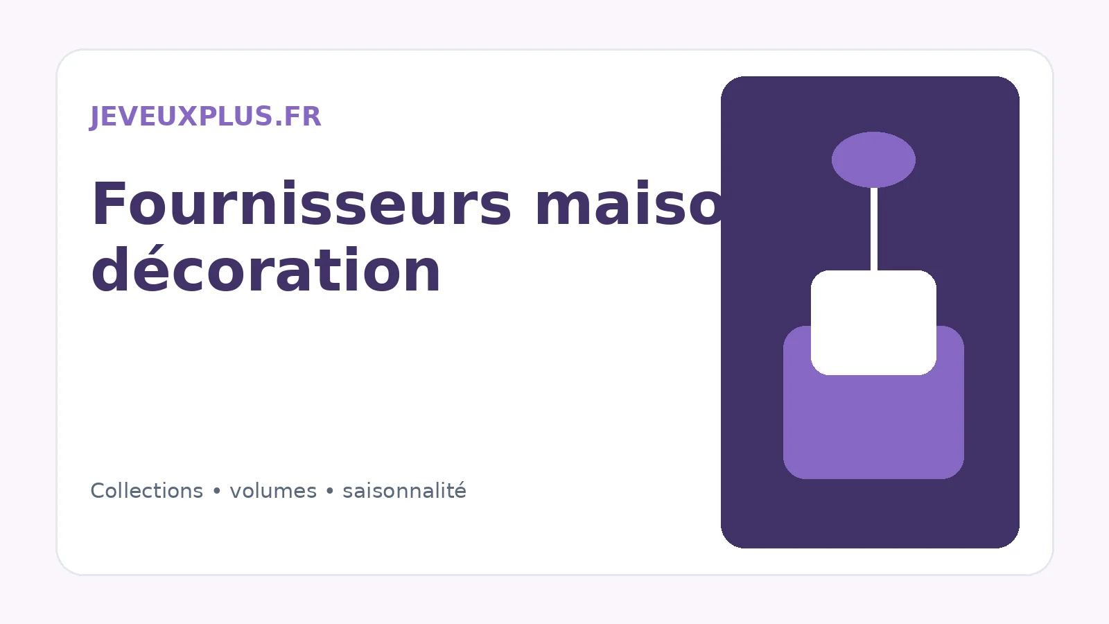Fournisseurs maison et décoration pour professionnels